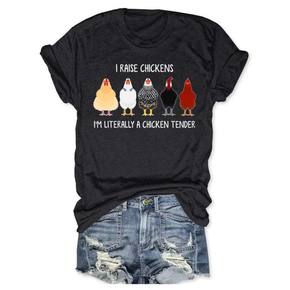 I Raise Chickens I'm Literally A Chicken Tender T-shirt