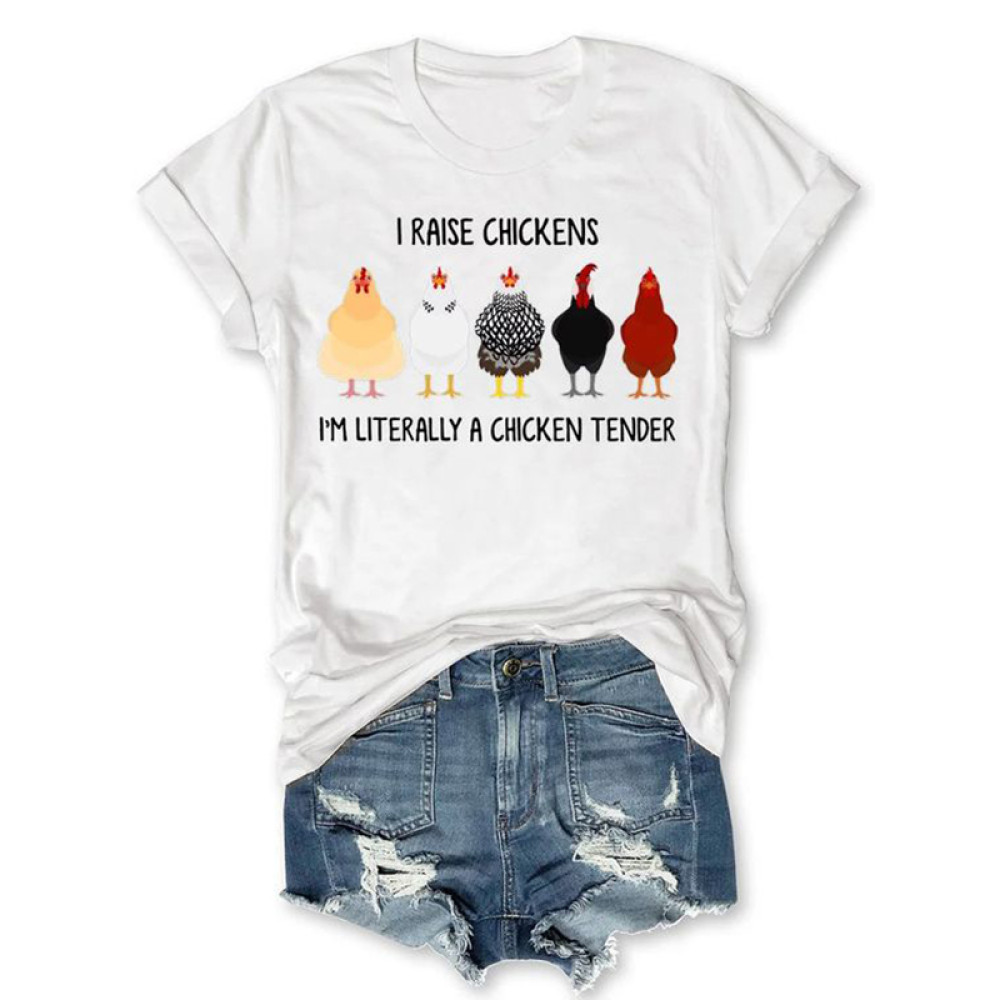 I Raise Chickens I'm Literally A Chicken Tender T-shirt