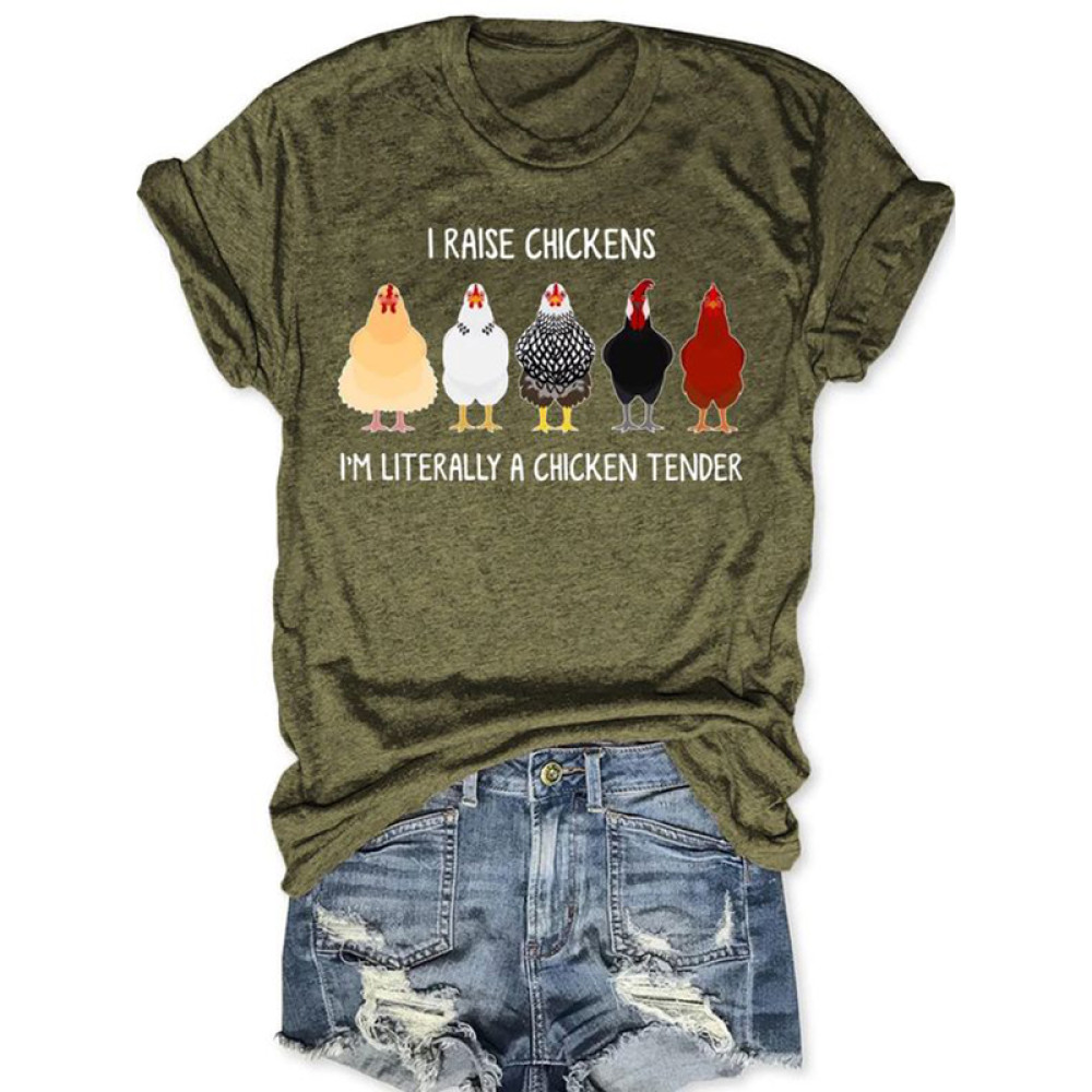 I Raise Chickens I'm Literally A Chicken Tender T-shirt