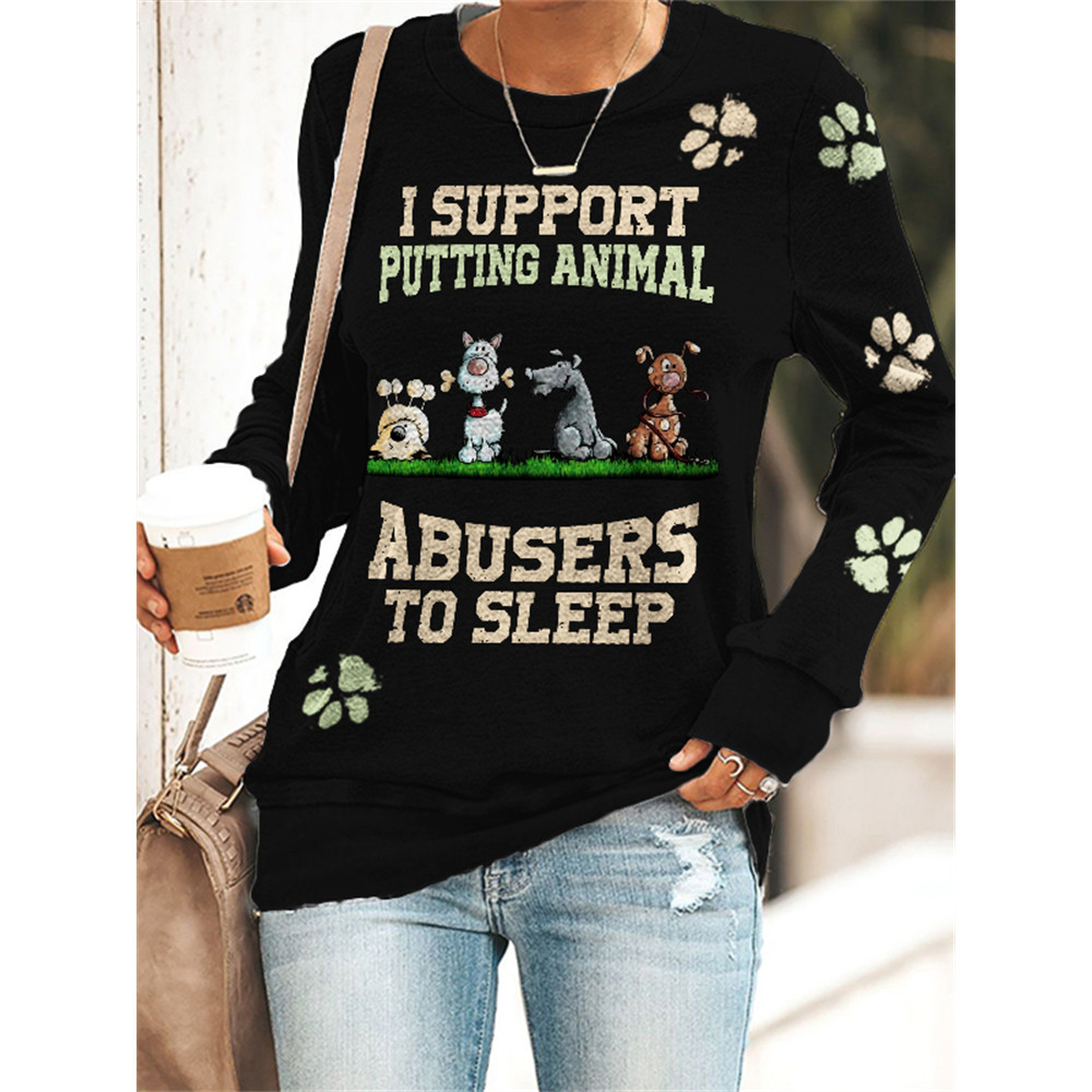 I Support Putting Animal Abusers To Sleep Paws Sweatshirt