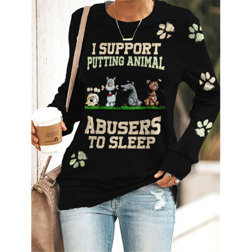 I Support Putting Animal Abusers To Sleep Paws Sweatshirt