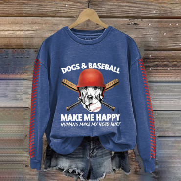 Dogs And Baseball Make Me Happy Humans Make My Head Hurt Print Sweatshirt