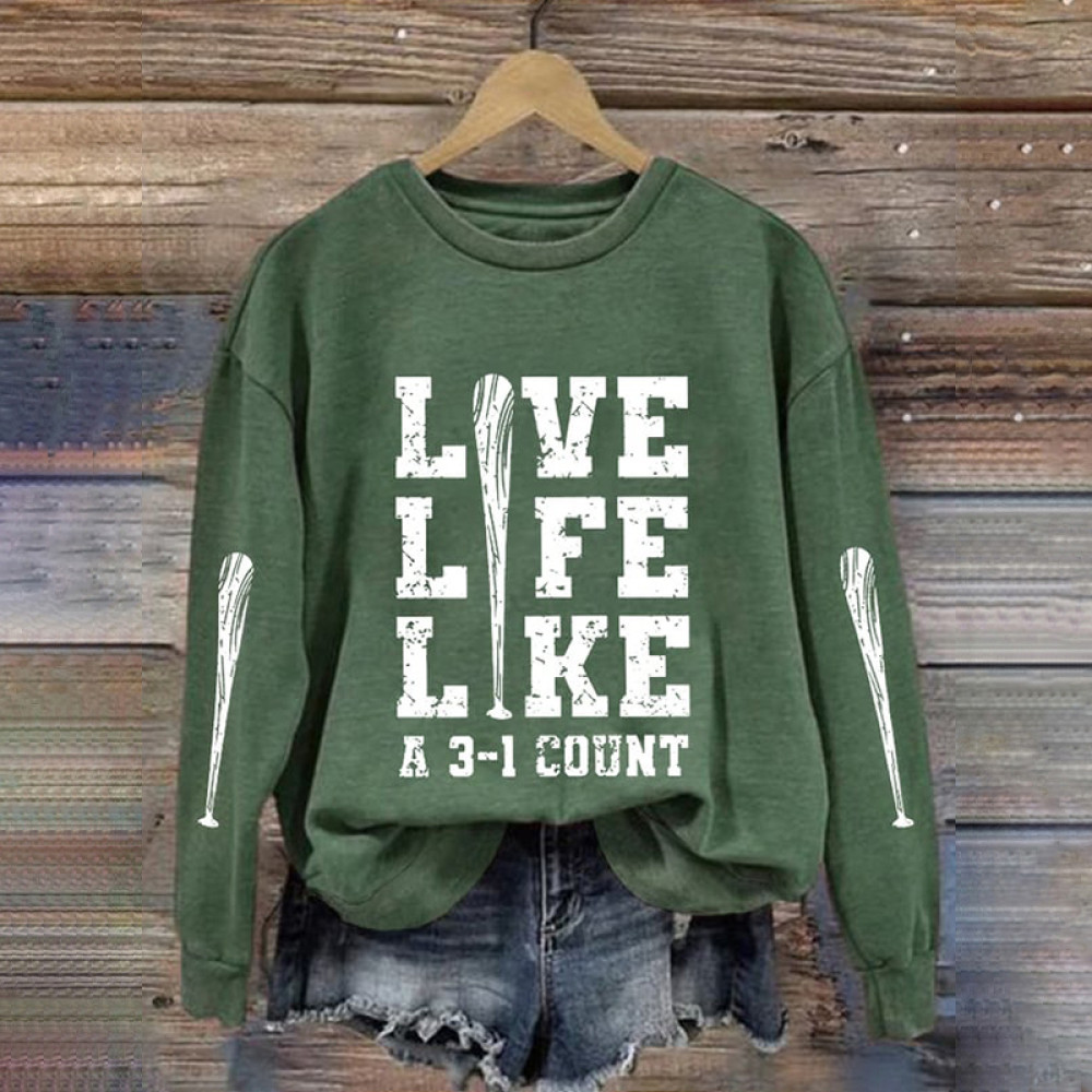 Live Life Like Baseball Print Sweatshirt
