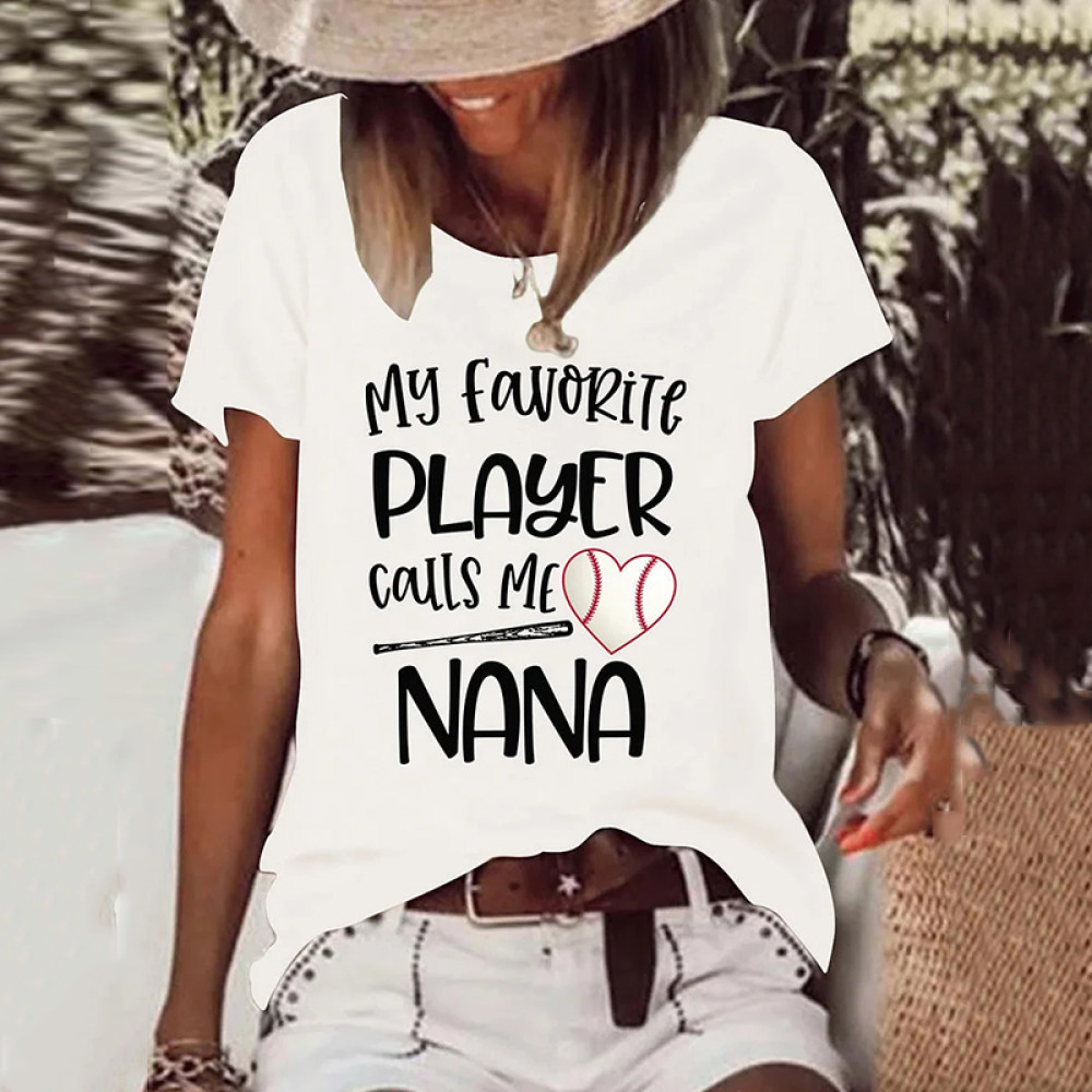 My Favorite Player Calls Me Nana Print T-Shirt