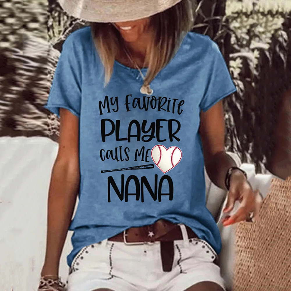 My Favorite Player Calls Me Nana Print T-Shirt