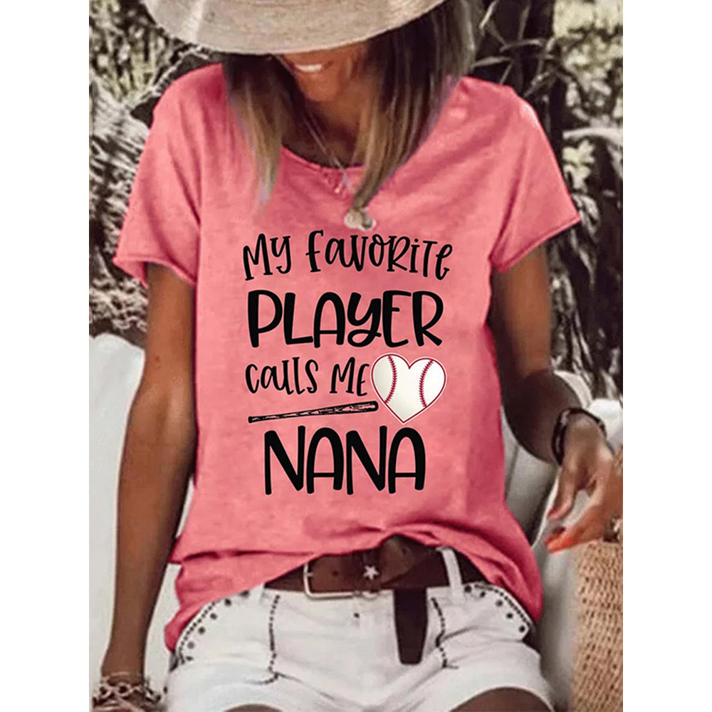 My Favorite Player Calls Me Nana Print T-Shirt