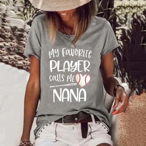 My Favorite Player Calls Me Nana Print T-Shirt