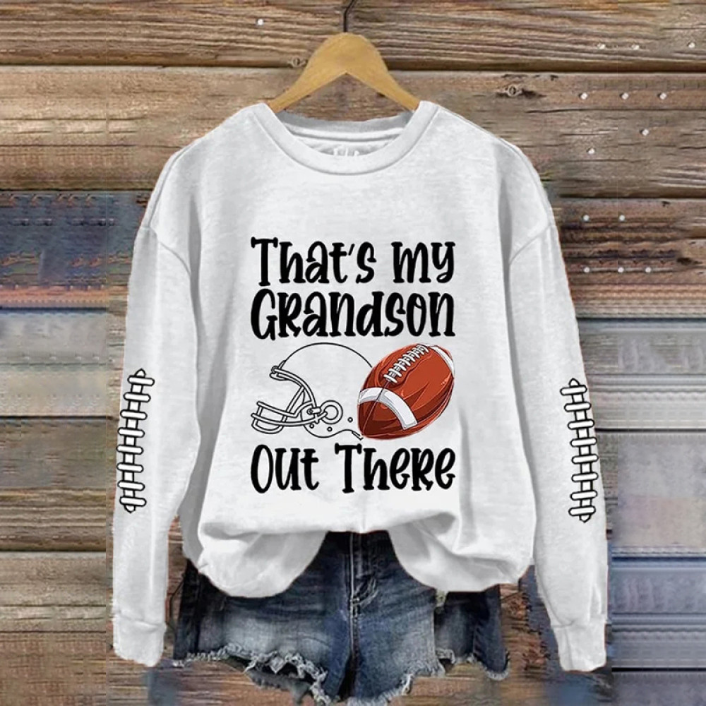 That's My Grandson Out There Football Grandma Casual Sweatshirt