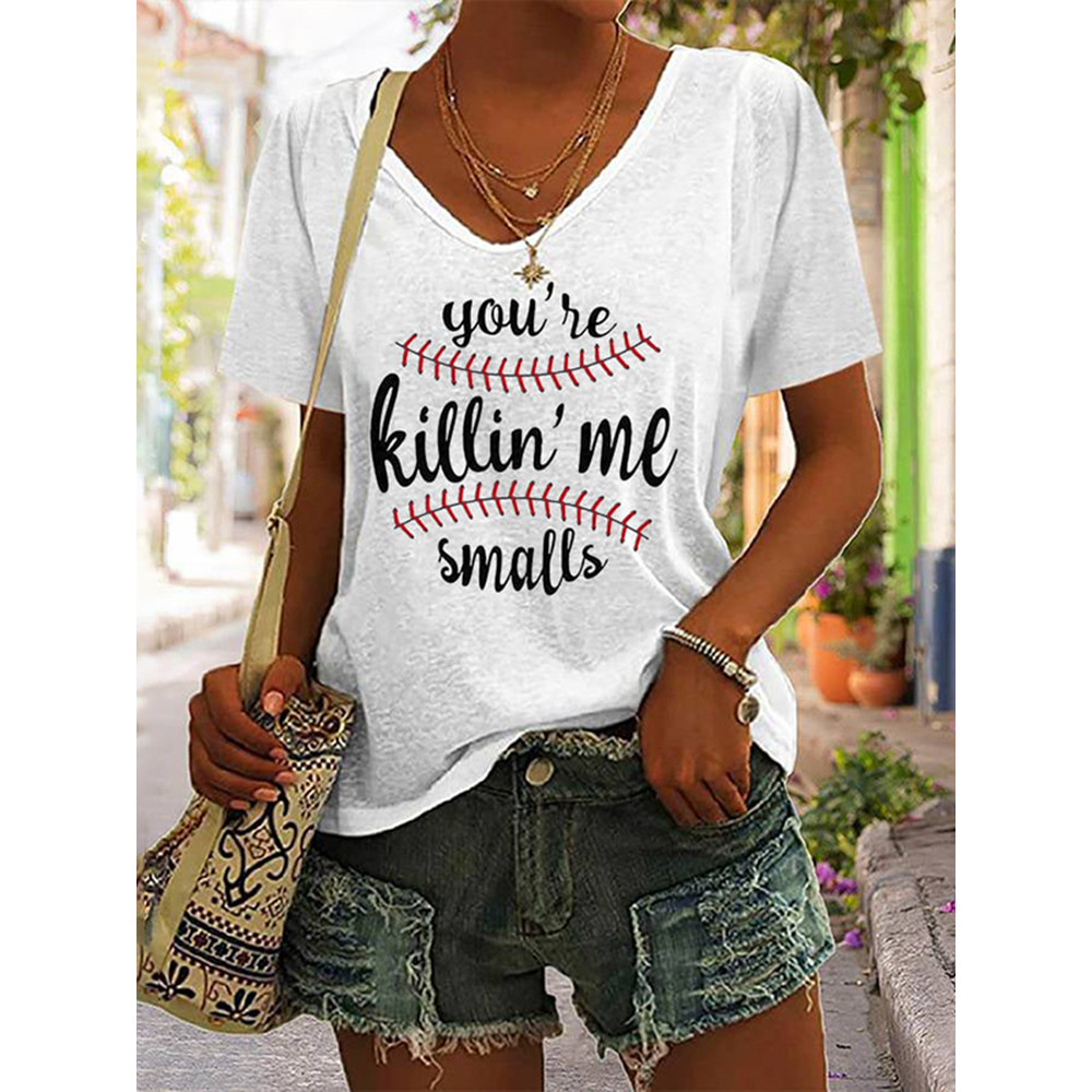 Women's Baseball You're Killin'Me Smalls T-Shirt