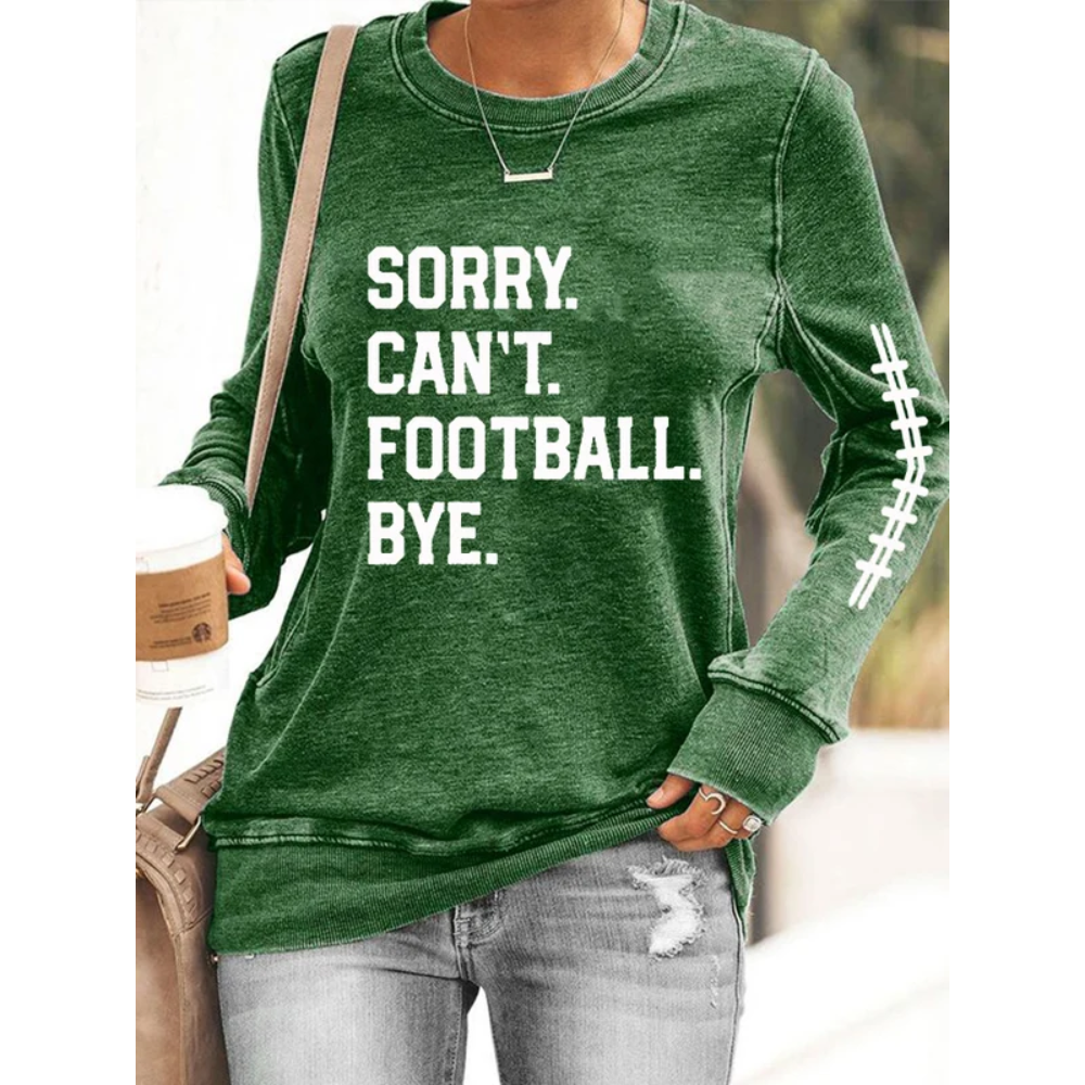 Women's Sorry Can't Football Bye Print Sweatshirt