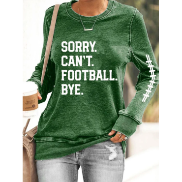 Women's Sorry Can't Football Bye Print Sweatshirt