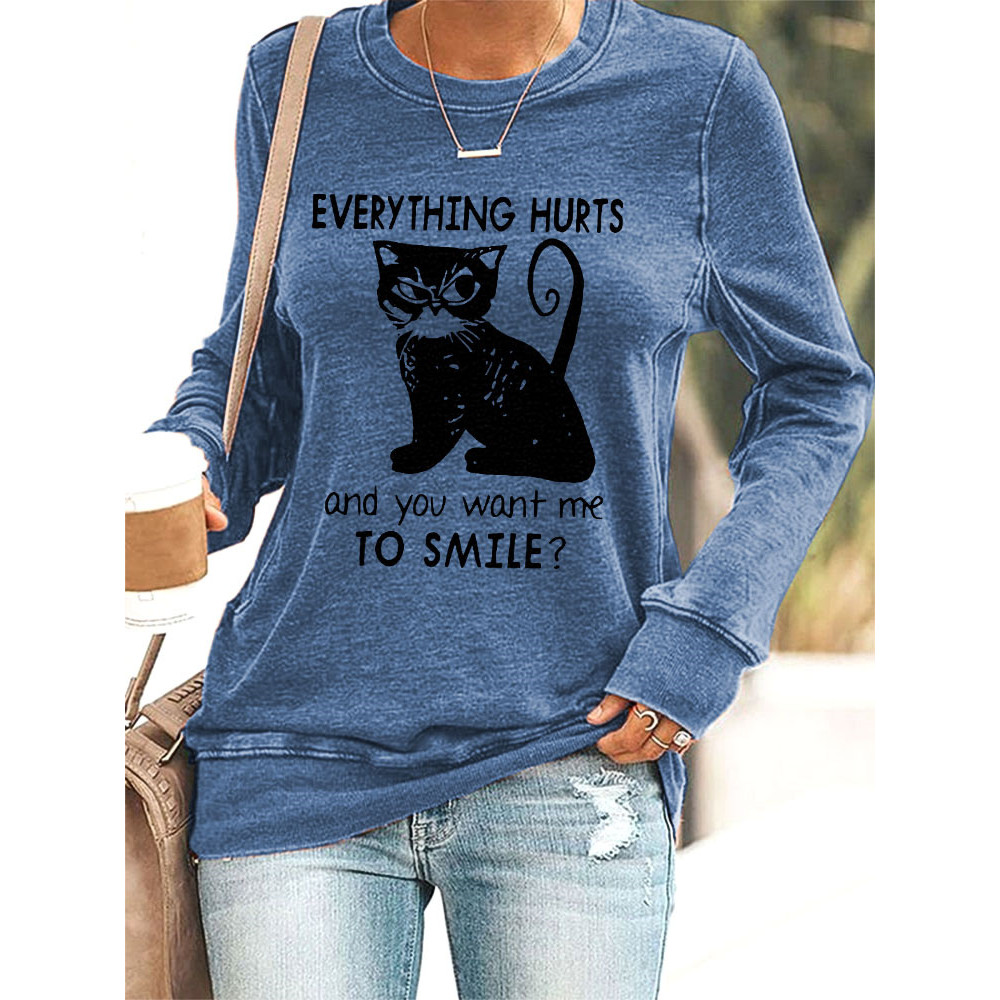 Everything Hurts And You Want Me To Smile Funny Black Cat Print Cotton Sweatshirt