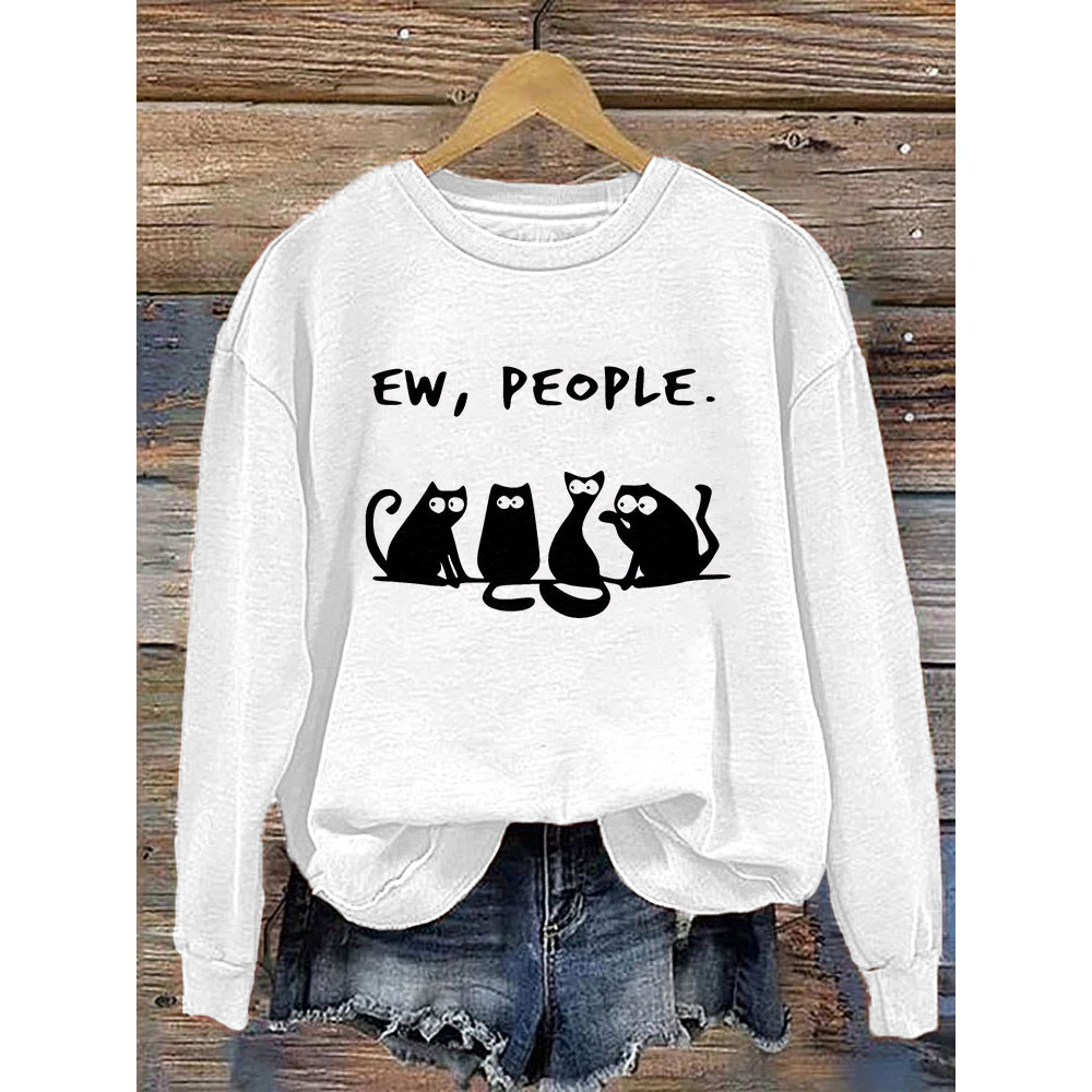 Ew People Funny Cat Print Cotton Cozy Sweatshirt