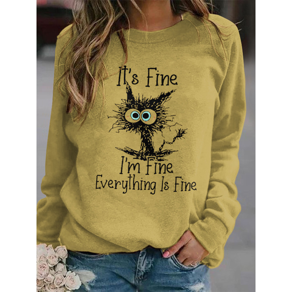 It's Fine I'm Fine Everything Is Fine Funny Long Sleeve Casual Sweatshirt