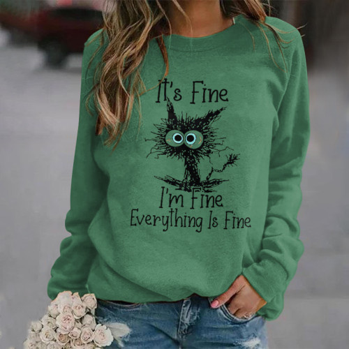 It's Fine I'm Fine Everything Is Fine Funny Long Sleeve Casual Sweatshirt