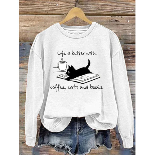 Life Is Better With Coffee Cats And Books Print Casual Sweatshirt