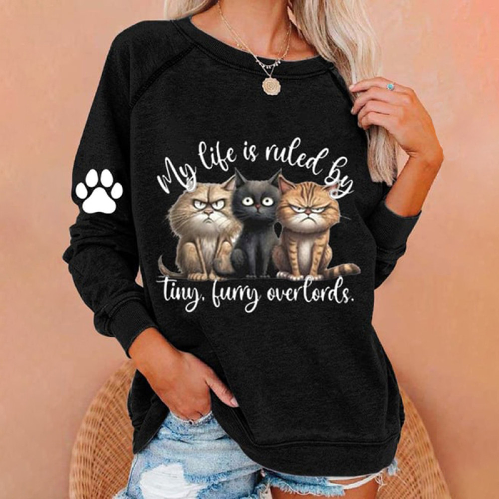 My Life Is Ruled By Tiny Furry Overlords Print Sweatshirt