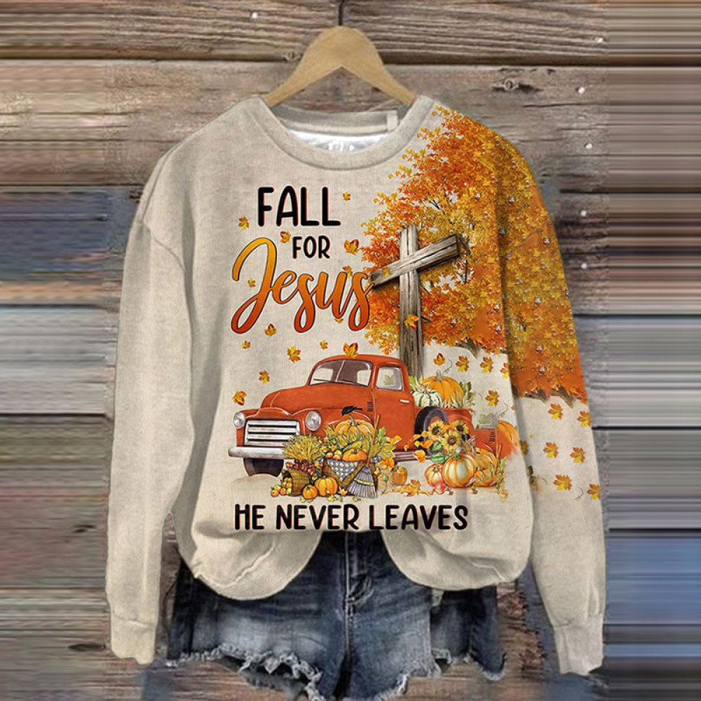 Fall For Jesus He Never Leaves Print Sweatshirt