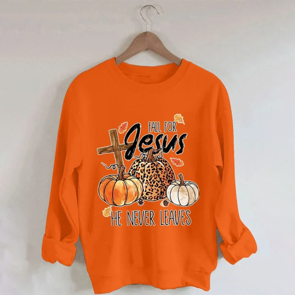 Fashion Fall For Jesus He Never Leaves Print Long Sleeve Sweatshirt