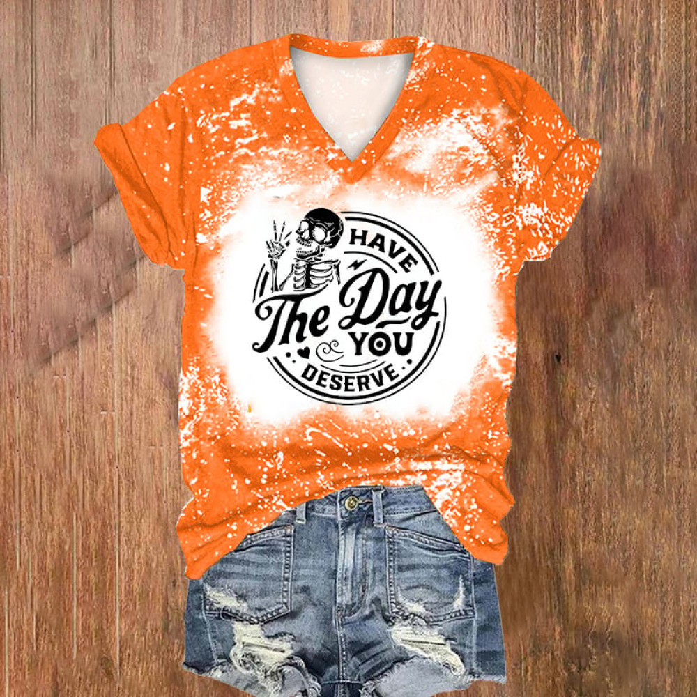 Have The Day You Deserve Print Casual T-Shirt