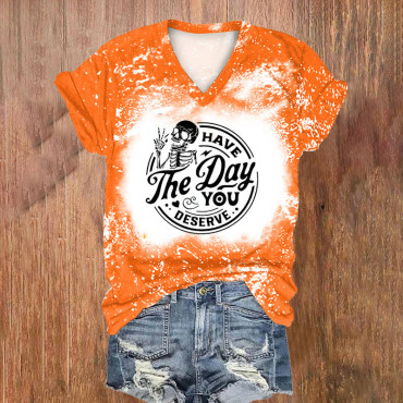 Have The Day You Deserve Print Casual T-Shirt
