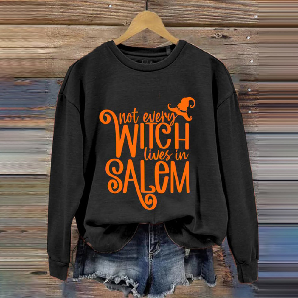 Not Every Witch Lives In Salem Print Casual Sweatshirt