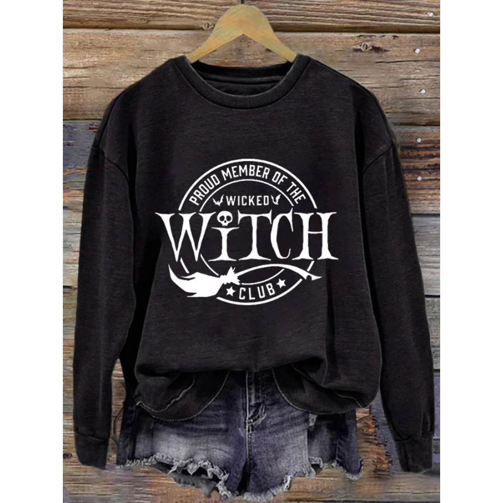 Proud Member Of The Wicked Witch Clup Halloween Print Sweatshirt