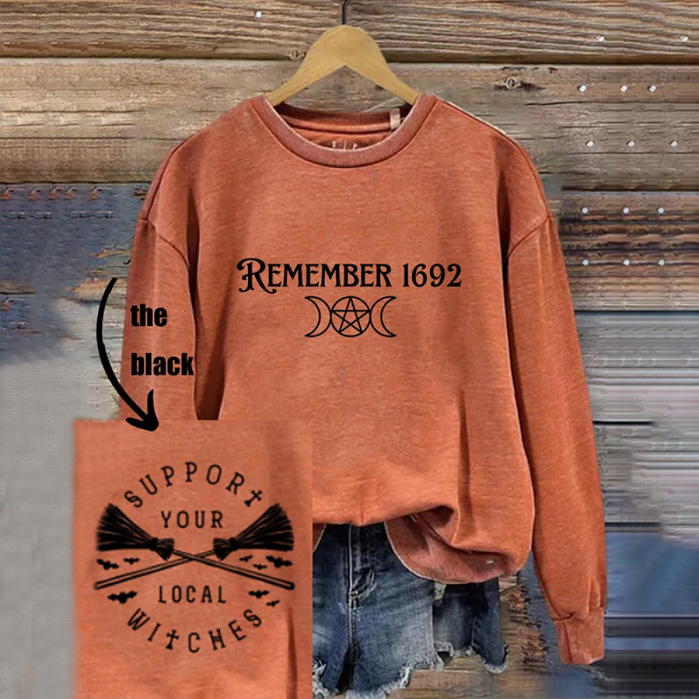Remember 1692 Support Your Local Witches Print Casual Sweatshirt
