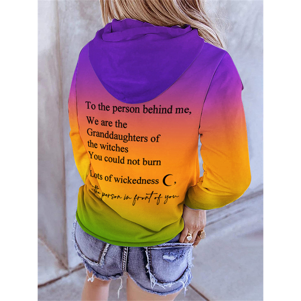 To the Person Behind Me We Are the Granddaughters of the Witches You Could Not Burn Hoodie