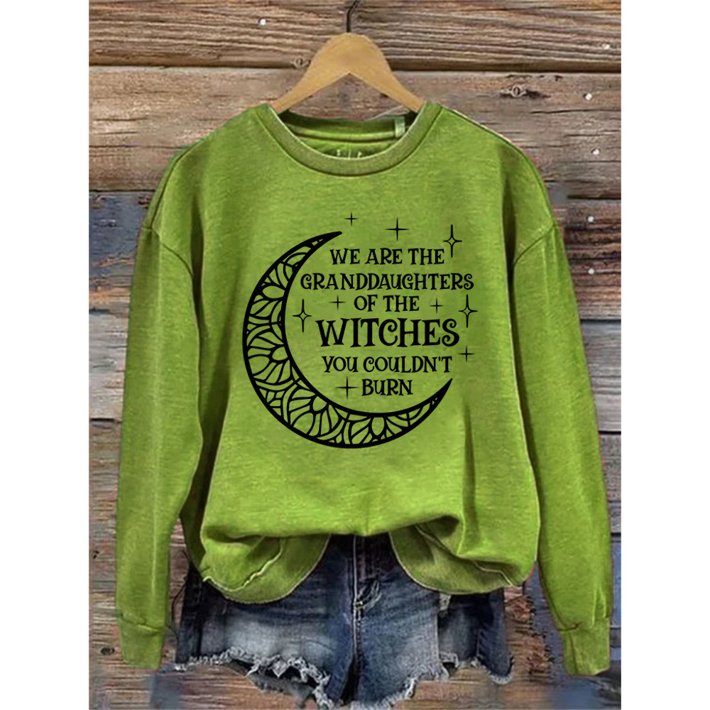 We Are the Granddaughters of the Witches You Could Not Burn Washed Sweatshirt