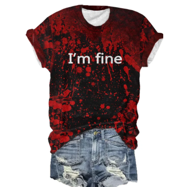 Women's Bloodstain I'm Fine Print T-Shirt
