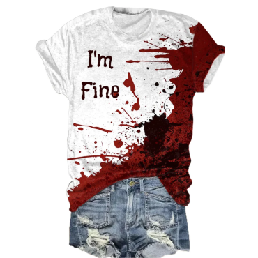 Women's Bloodstain I'm Fine Print T-Shirt