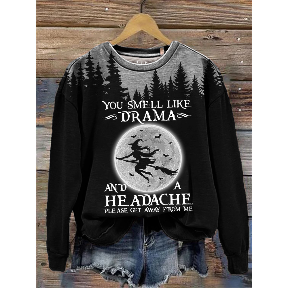 You Smell Like Drama and A Headache Witch Dark Forest Washed Sweatshirt