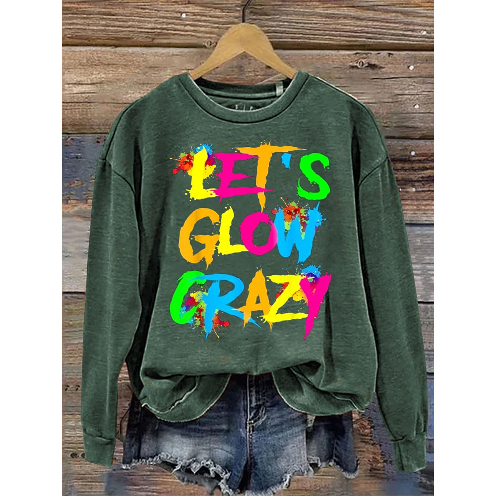 Let Glow Crazy Colorful Print Casual Sweatshirt
