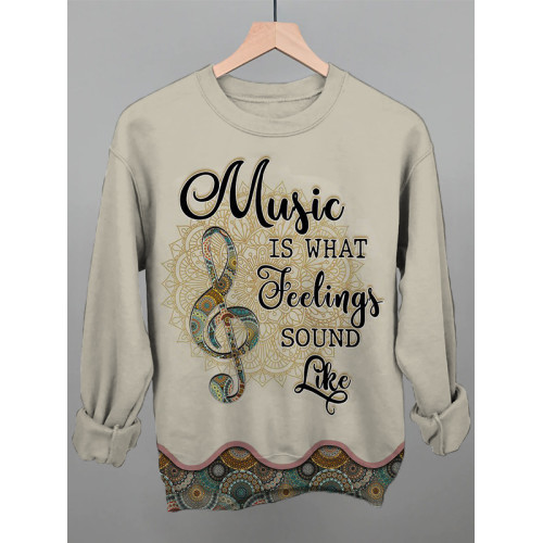 Music is What Feelings Sound Like Sweatshirt