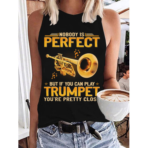 Nobody is Perfect, But If You Can Play Trumpet Tank Top
