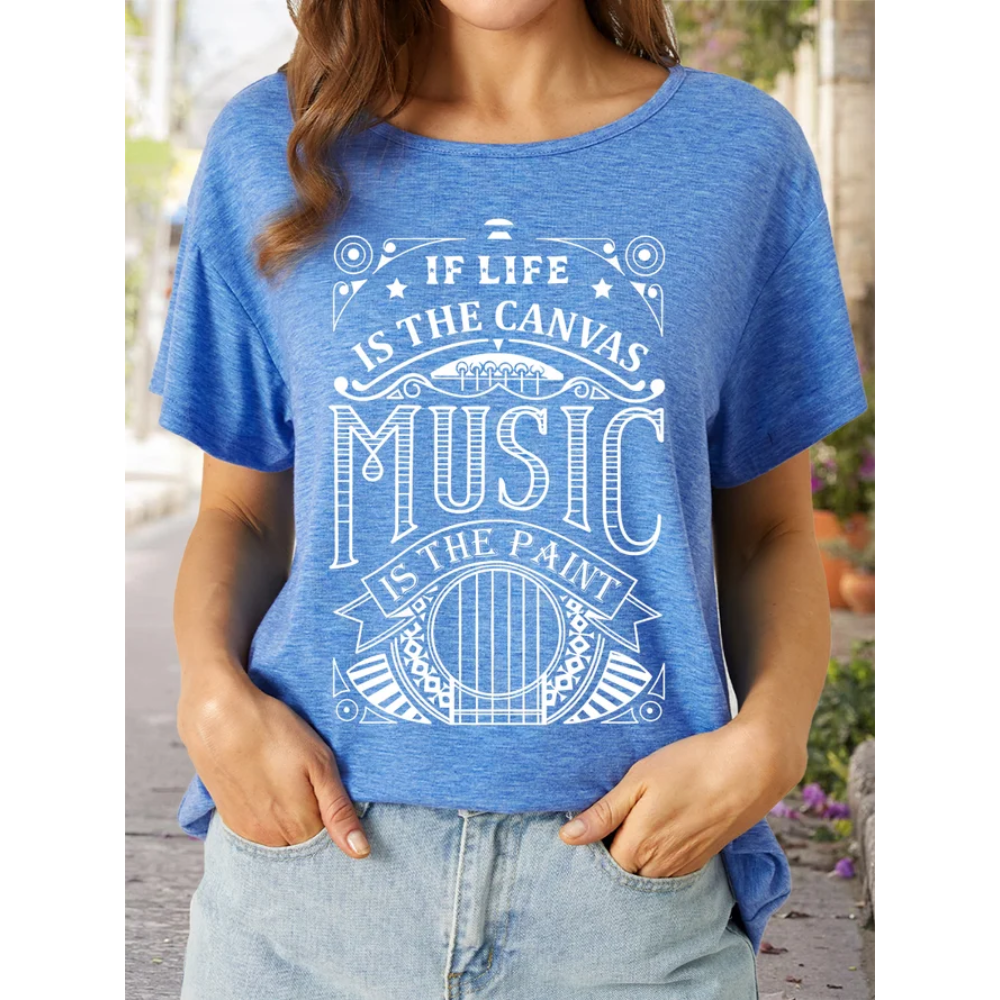 Women’s If Life Is The Canvas Music Is The Paint Casual T-Shirt