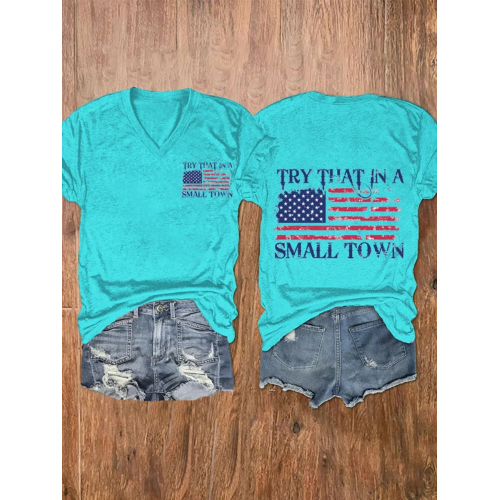 Women's Try That In A Small Town American Flag Print T-Shirt